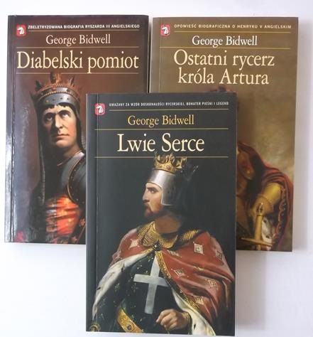 Bidwell George -  Ostatni rycerz króla Artura / Diabelski pomiot / Lwie Serce