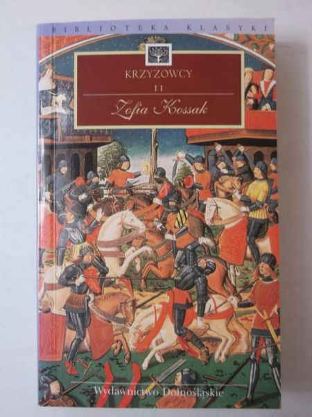 Kossak Zofia - Krzyżowcy, Tom II