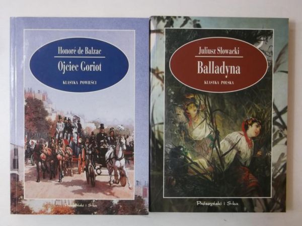 Balzac de Honore,   - Ojciec Goriot / Balladyna