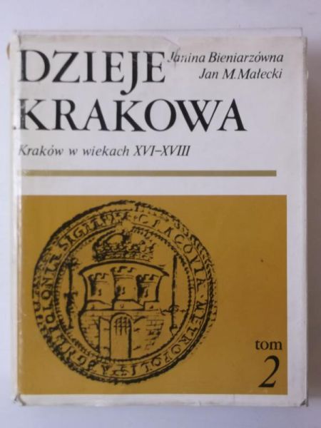 Bieniarzówna Janina - Dzieje Krakowa, Tom II