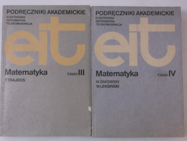 Matematyka, cz III-IV. Podręczniki akademickie EIT