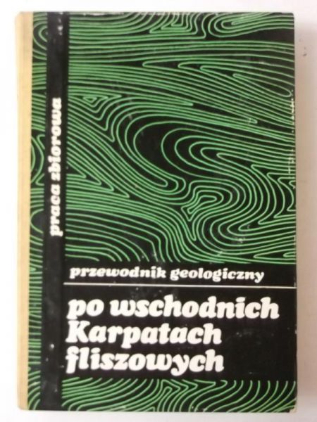 Przewodnik geologiczny po wschodnich Karpatach fliszowych