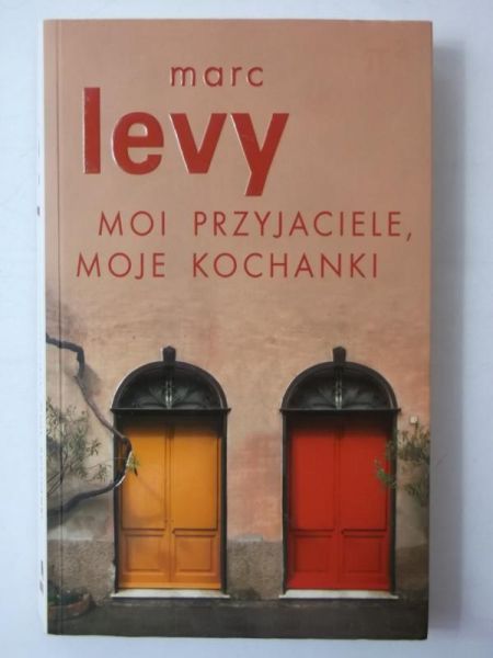 Levy Marc - Moi przyjaciele, moje kochanki