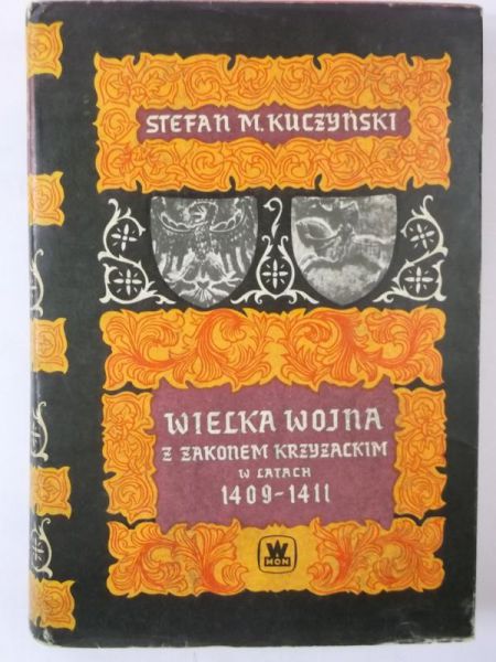 Kuczyński Stefan M. - Wielka wojna z Zakonem Krzyżackim