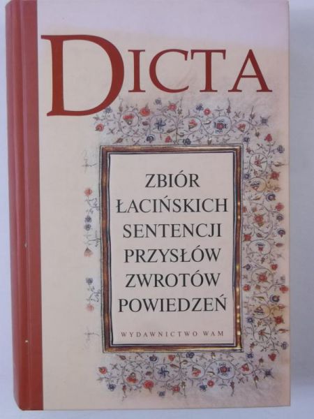Michalunio Czesław (op.) - Dicta. Zbiór łacińskich sentencji przysłów, zwrotów, powiedzeń
