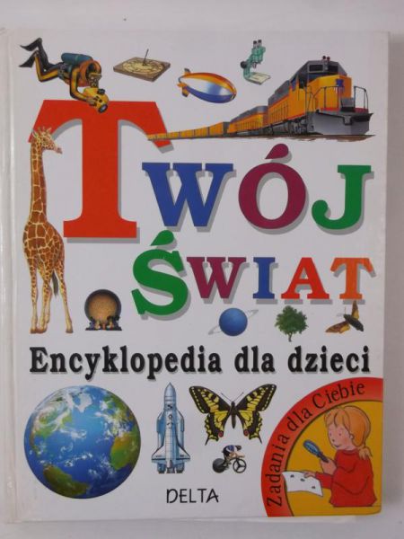 Twój świat. Encyklopedia dla dzieci