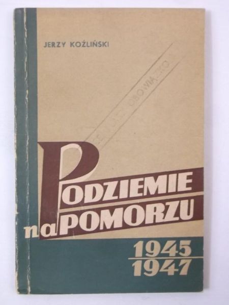 Podziemie na Pomorzu 1945-1947