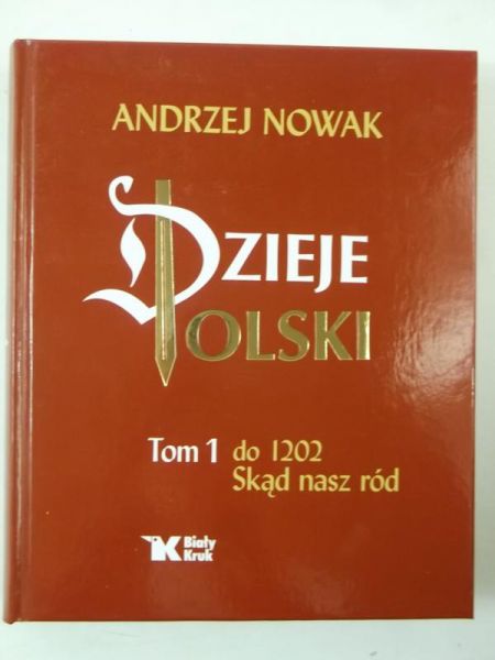 Nowak Andrzej - Dzieje Polski, Tom I