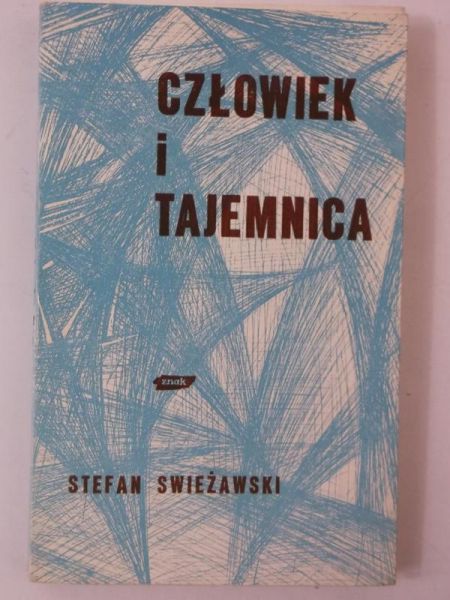 Świeżawski Stefan - Człowiek i tajemnica