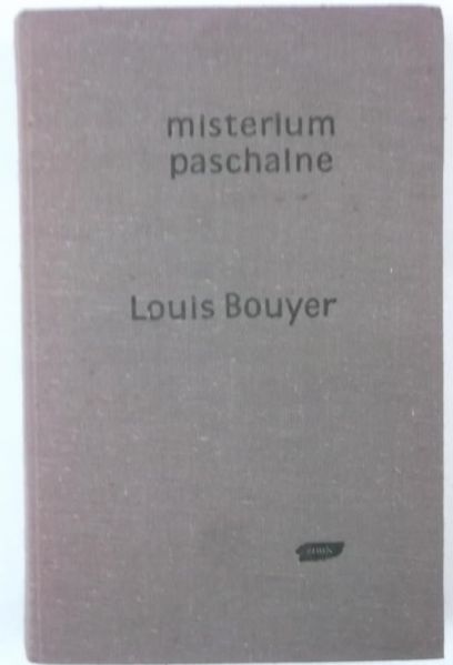 Bouyer Louis - Misterium paschalne