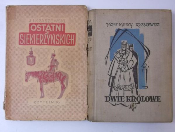 Kraszewski Józef Ignacy - Ostatni z Siekierzyńskich / Dwie królowe