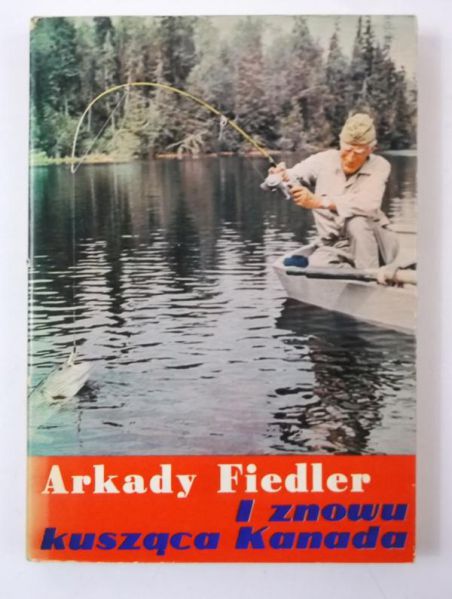 Fiedler Arkady - I znowu kusząca Kanada