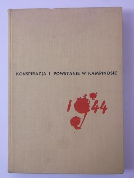 Konspiracja i powstanie w kampinosie 1944