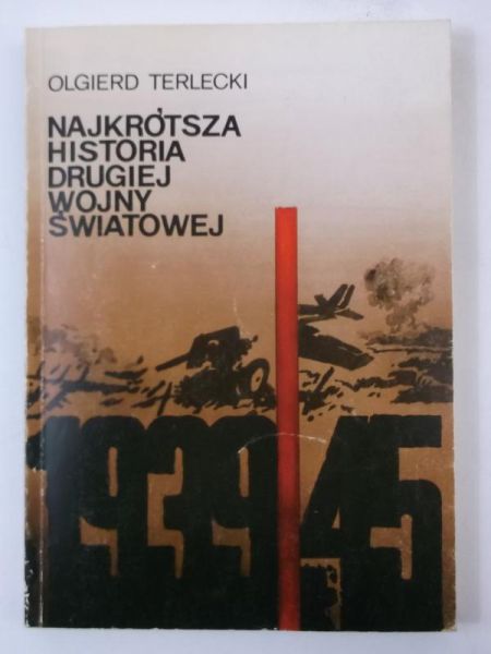 Terlecki  - Najkrótsza historia drugiej wojny światowej