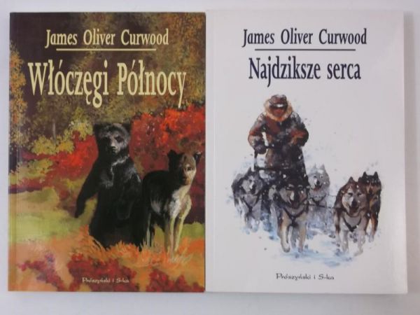 Curwood James Oliver - Włóczęgi Północy/Najdziksze serca