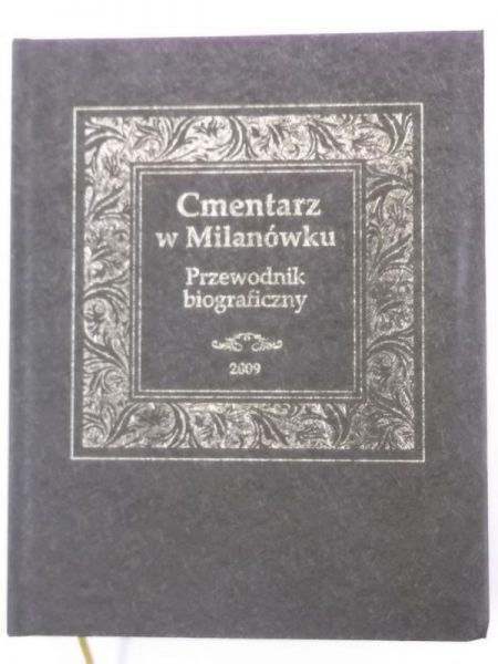 Cmentarz w Milanówku. Przewodnik biograficzny