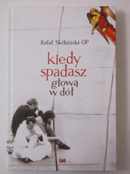 Kiedy spadasz głową w dół