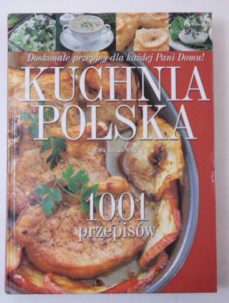 Aszkiewicz Ewa - Kuchnia polska 1001 przepisów