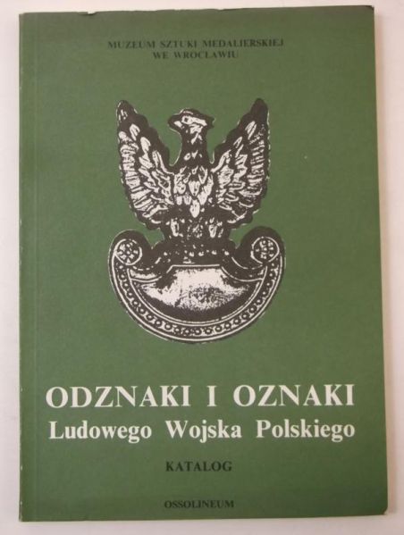 Wełna Mieczysław (opr.) - Odznaki i oznaki Ludowego Wojska Polskiego