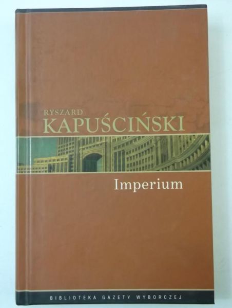Kapuściński Ryszard - Imperium