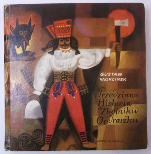 Przedziwna historia o zbójniku Ondraszku