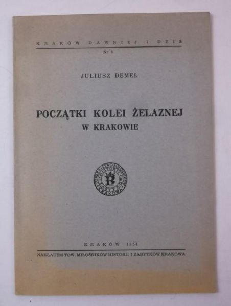 Początki kolei żelaznej w Krakowie