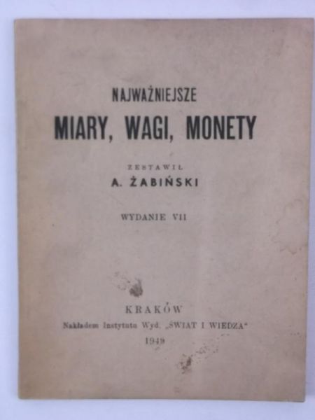 Najważniejsze miary, wagi, monety, 1949 r.