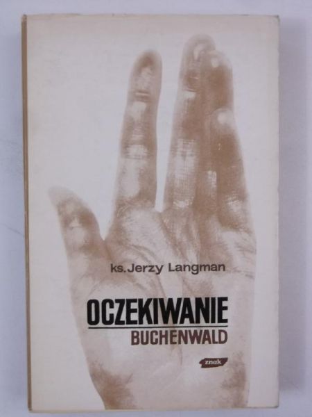 Langman Jerzy - Oczekiwanie. Buchenwald
