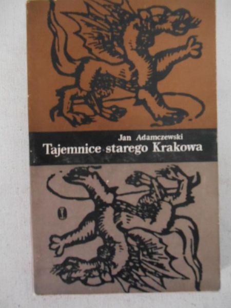 Adamczewski Jan - Tajemnice starego Krakowa