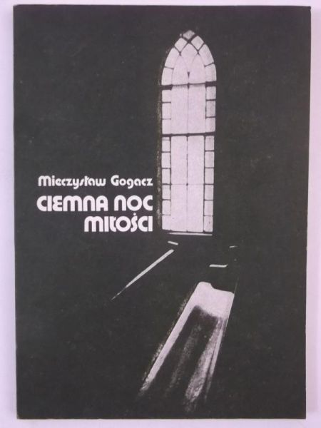 Gogacz Mieczysław - Ciemna noc miłości