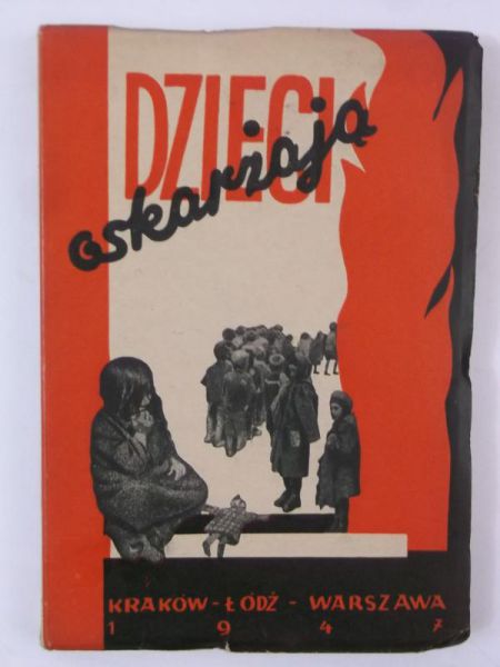 Hochberg Mariańska Maria (op.) - Dzieci oskarżają, 1947 r.
