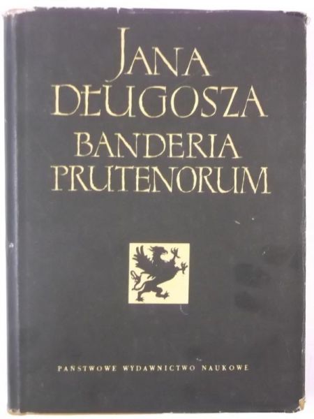 Długosz Jan - Banderia Prutenorum