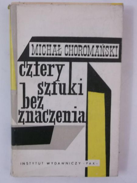 Choromański Michał - Cztery sztuki bez znaczenia