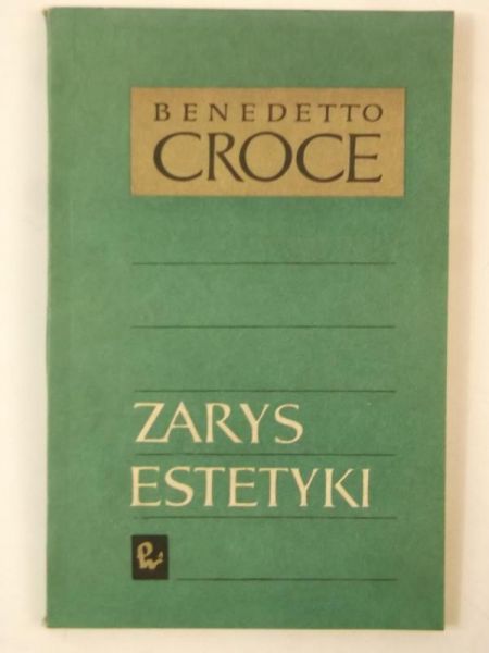 Croce Benedetto - Zarys estetyki
