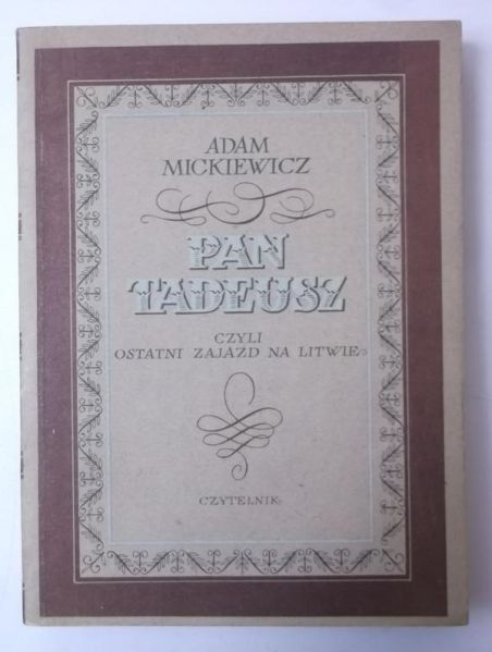 Mickiewicz Adam - Pan Tadeusz czyli ostatni zjazd na Litwie