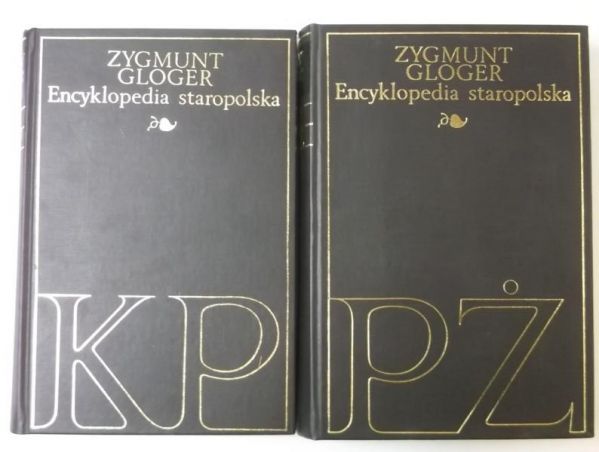 Gloger Zygmunt - Encyklopedia staropolska K-P / P-Ż