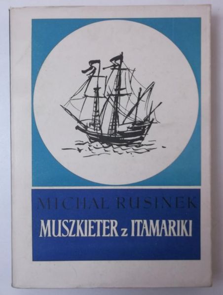 Rusinek Michał - Muszkieter z Itamariki