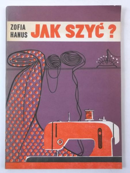 Hanus Zofia - Jak szyć?