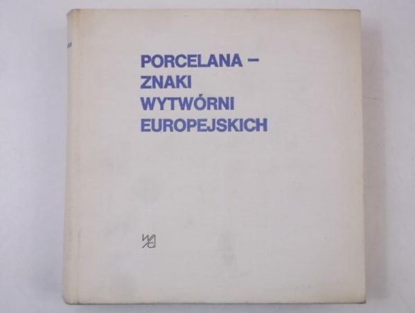Chrościcki Leon - Porcelana - znaki wytwórni europejskich