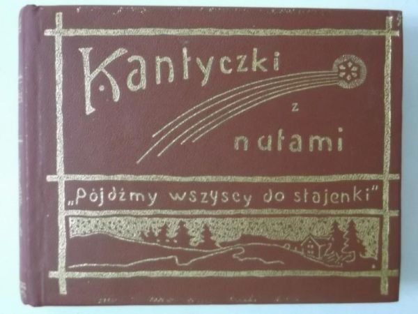Kantyczki z nutami, reprint z 1911 r.