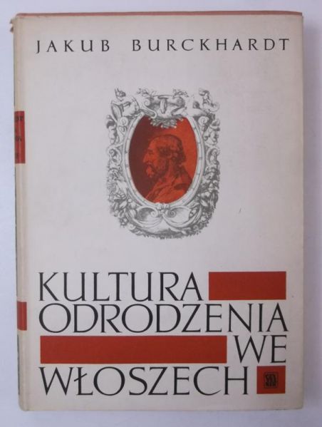 Burckhardt Jakub - Kultura odrodzenia we Włoszech