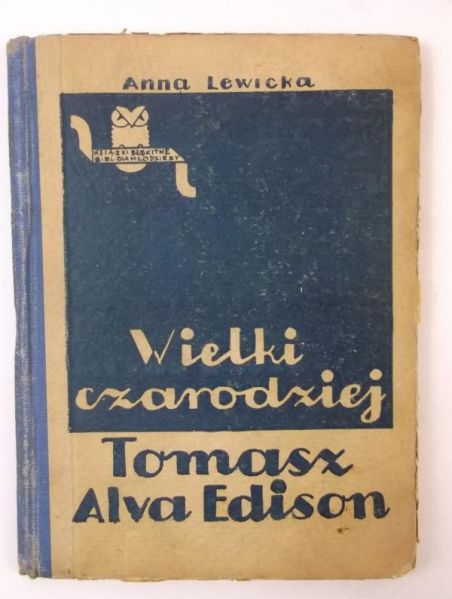 Lewicka Anna - Wielki czarodziej Tomasz Alva Edison, 1932 r.