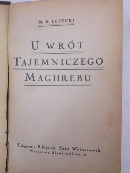 U wrót tajemniczego Maghrebu, 1930 r.