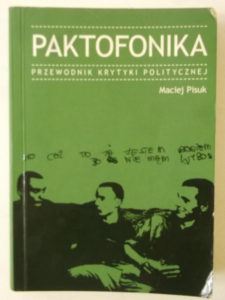 Paktofonika. Przewodnik krytyki politycznej