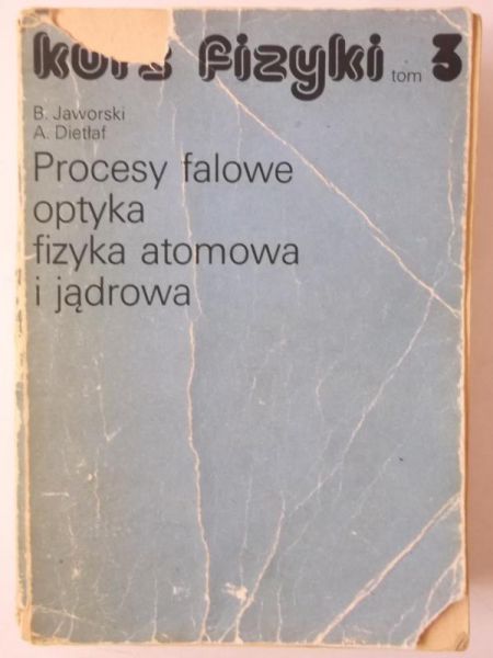 Procesy falowe, optyka, fizyka atomowa i jądrowa