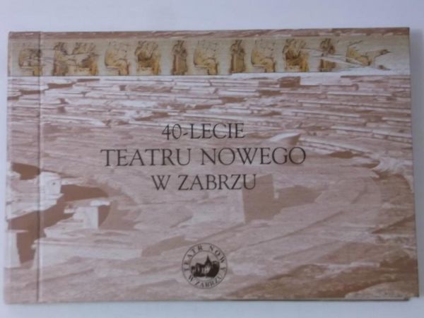 40-lecie Teatru Nowego w Zabrzu