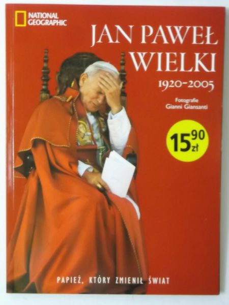 Jan Paweł Wielki. Papież, który zmienił świat