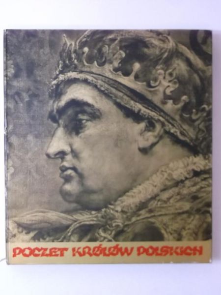 Poczet królów polskich według a Matejki