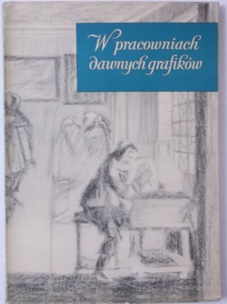 Białostocki Jan - W pracowniach dawnych artystów