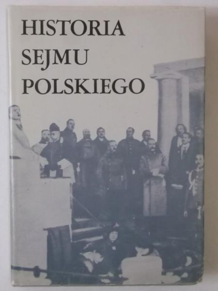 Ajnenkiel Andrzej  - Historia Sejmu Polskiego, Tom II, cz. II